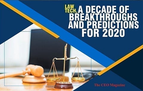 LAW TECH, A DECADE OF BREAKTHROUGHS AND PREDICTIONS FOR 2020