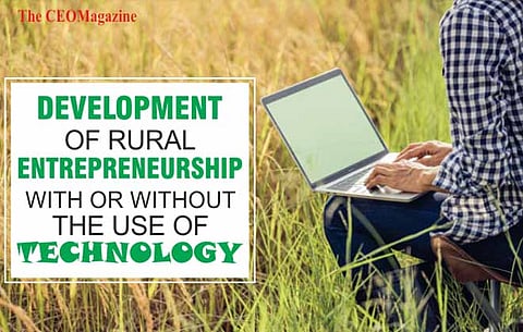 DEVELOPMENT OF RURAL ENTREPRENEURSHIP WITH OR WITHOUT THE USE OF TECHNOLOGY