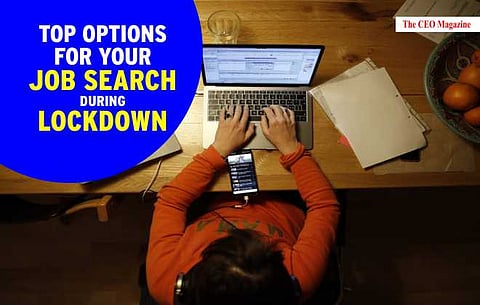 TOP OPTIONS FOR YOUR JOB SEARCH DURING LOCKDOWN