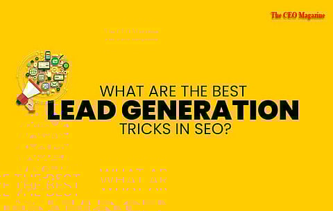 What Are The Best Lead Generation Tricks In SEO?