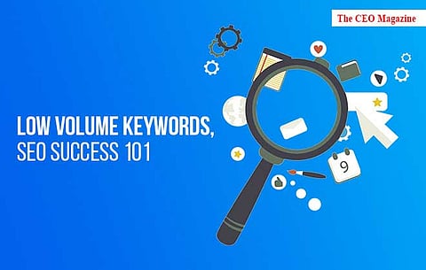LOW VOLUME KEYWORDS, SEO SUCCESS 101