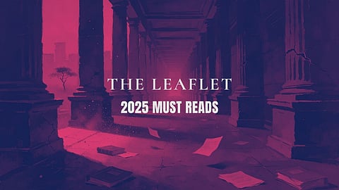 The Leaflet 2025 Must Reads: In Retrospect