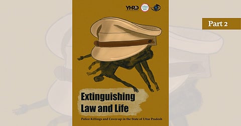 Normalising Extrajudicial Killings in UP: How investigation was tainted from initiation to Closure Report