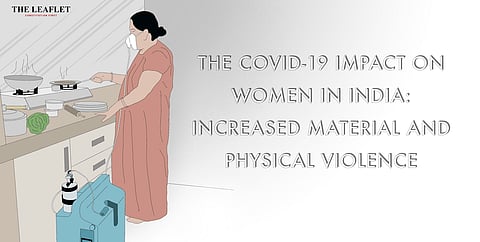 The COVID-19 impact on women in India: increased material and physical violence
