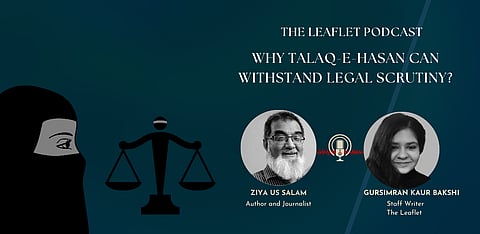 Why Talaq-E-Hasan can withstand legal scrutiny?