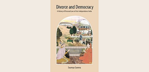 A podcast on books & authors: Saumya Saxena on her book, Divorce and Democracy: A History of Personal Law in Post-Independence India