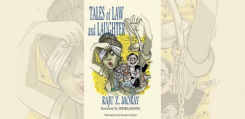 Humour and nostalgia: A review of Tales of Law and Laughter by Raju Z. Moray