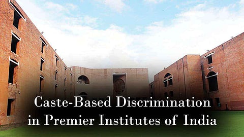 Equity in Education: Confronting Caste-Based Discrimination in Premier Institutes of India