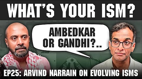 What’s your ism? Ep 25 ft. Arvind Narrain on progressive isms for our times