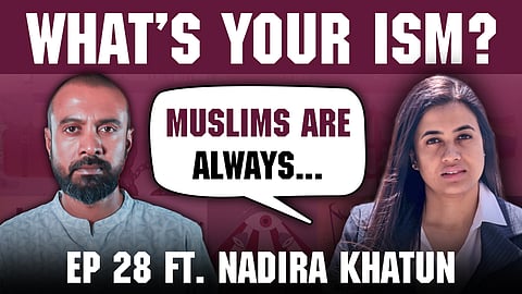 What’s Your Ism? Ep 28 ft. Nadira Khatun on exploring Muslim narratives in Hindi cinema