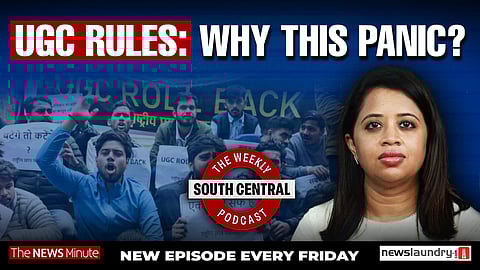 UGC rules protests and the myth of “misuse”, Kerala SNDP-NSS breakup | South Central Episode 60