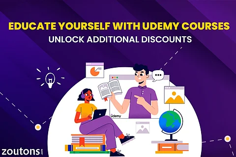 Educate Yourself With Udemy Courses: Unlock Additional Discounts With Zoutons