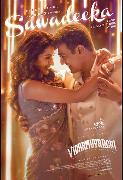 വിടാമുയർച്ചിയിലെ ആദ്യ ഗാനം ഡിസംബർ 27 ന് റിലീസ് ചെയ്യും