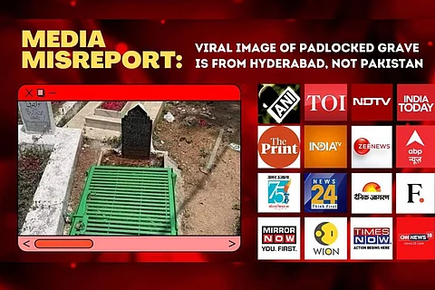 Media misreport: Viral photo of grave with iron grille is from Hyderabad, not Pakistan