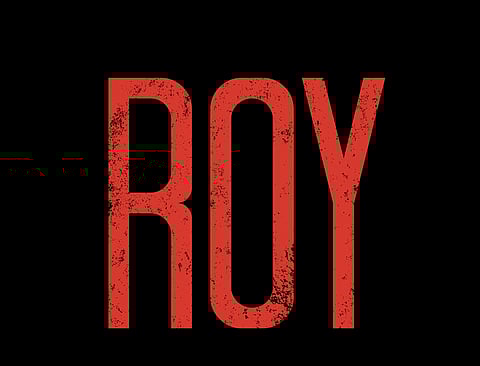'Roy': An intriguing journey that leads nowhere