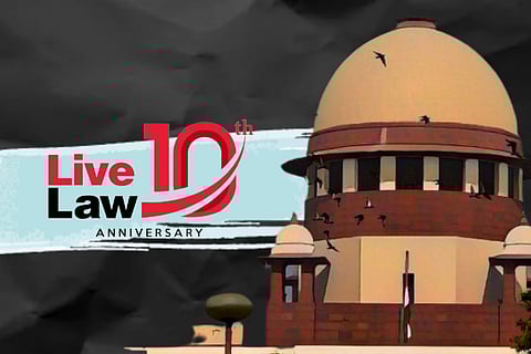 Supreme Court with the Live Law 10th anniversary logo