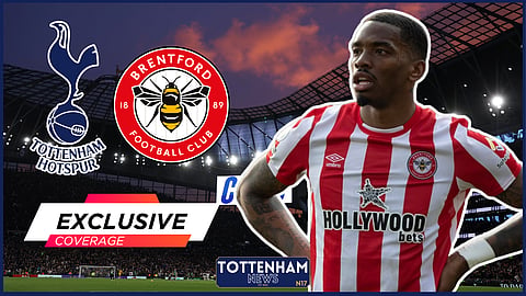 Brentford striker Ivan Toney has been linked with Tottenham