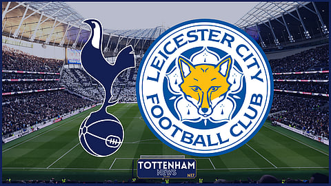 Tottenham take on Leicester at home.