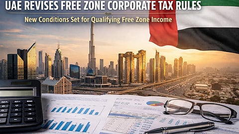 UAE Revises Free Zone Rules to Clarify Corporate Tax Framework