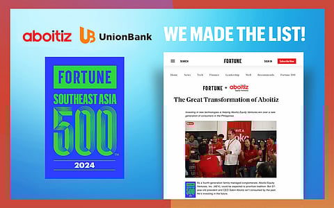 Aboitiz Equity Ventures was ranked 59th while Union Bank of the Philippines was ranked 186th in Fortune’s inaugural Southeast Asia 500 List announced on 18 June 2024.