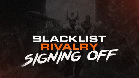 Blacklist Rivalry bids goodbye