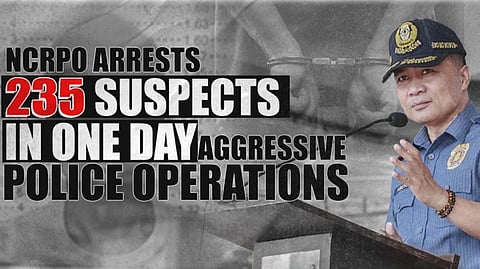 NCRPO ops net 235 suspects