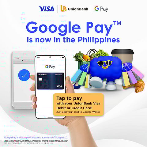 *As of press time, the service is currently in beta - Google Pay is initially available to all UnionBank Visa Credit Cards and will be rolled out to UnionBank Visa Debit Cards soon*