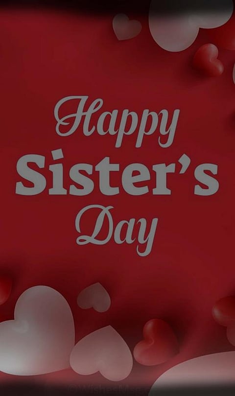 Happy Sister’s Day