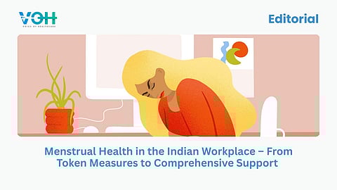 Menstrual Health in the Indian Workplace – From Token Measures to Comprehensive Support