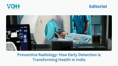 Preventive Radiology: How Early Detection Is Transforming Health in India