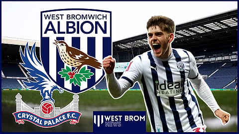West Brom could solve PSR issues with Tom Fellows sale amid Crystal Palace news