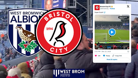 West Brom fans are furious with Bristol City. (@BristolCity on X)