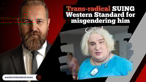 Trans-radical SUING us for misgendering him