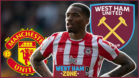 West Ham handed Ivan Toney transfer boost as Man United transfer update emerges