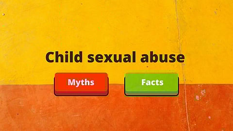 Child sexual abuse: Myths and Facts