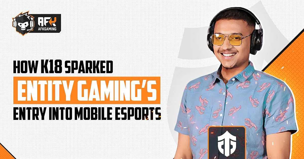<div class="paragraphs"><p>How K18 Sparked Entity Gaming’s Entry Into Mobile Esports</p></div>