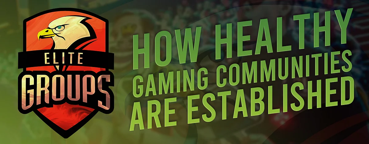 Opinion: How Elite Gaming is Building a Healthy Gaming Community