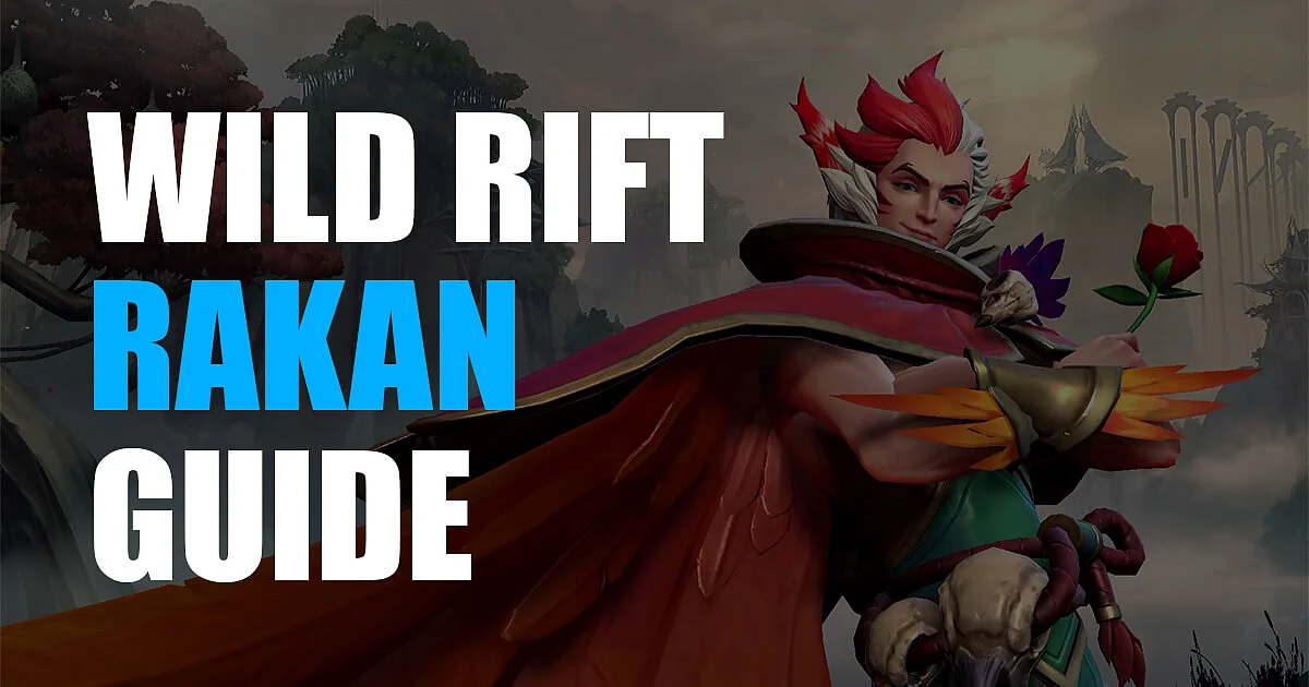Wild Rift Rakan Guide for the Highest Win Rate