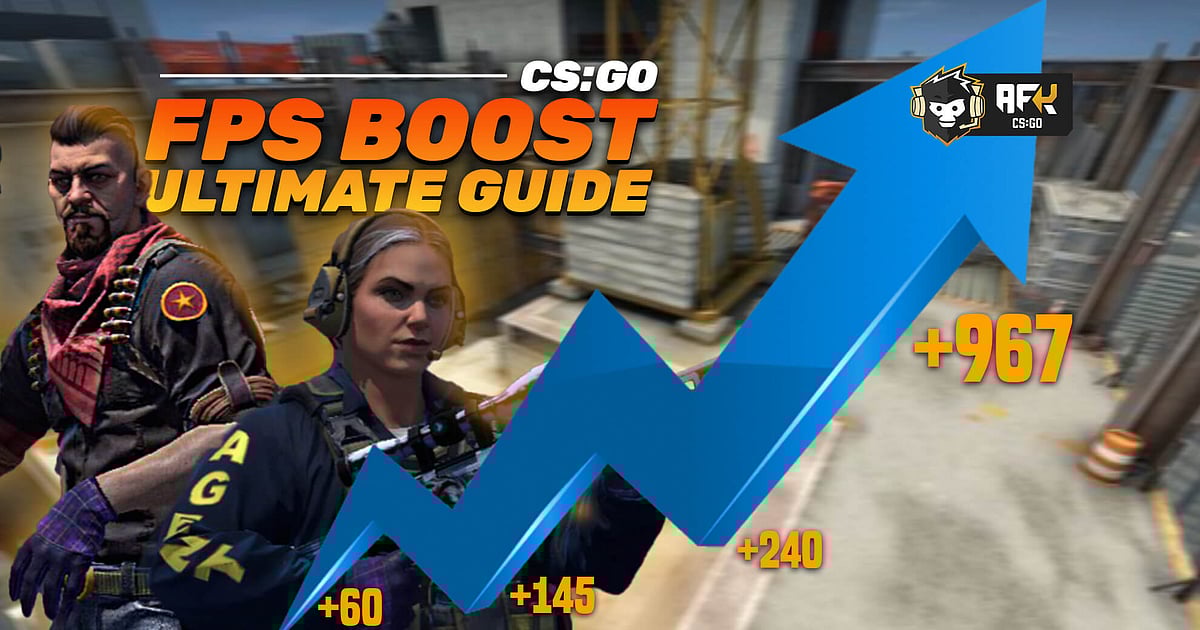How to Increase FPS in CS:GO - Best Settings, Boost Performance, Ultimate Guide
