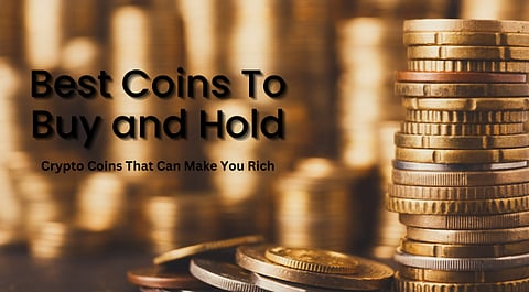 Best Coins To Buy and Hold