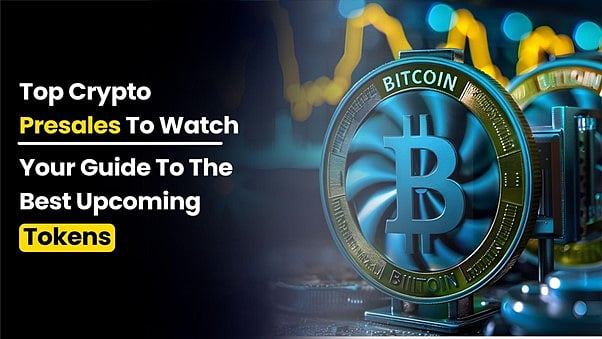 Top Crypto Presales to Watch: Your Guide to the Best Upcoming Tokens