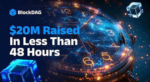 BlockDAG in the Spotlight After Raising $20M in Just 48 Hours