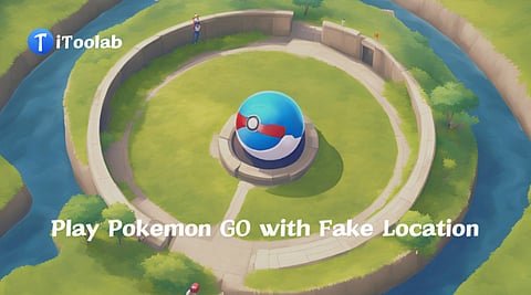 How to Play Pokemon GO with Fake Location? Try iToolab AnyGo App