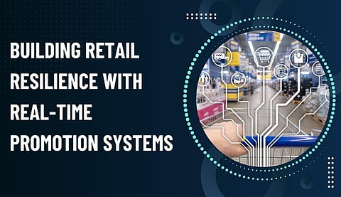 Building Retail Resilience with Real-Time Promotion Systems