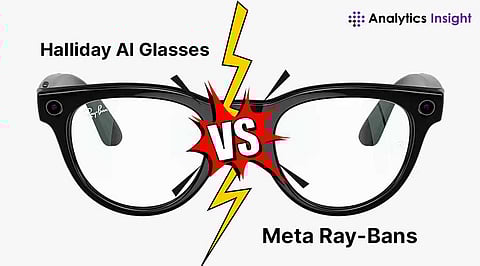Halliday AI Glasses vs Meta Ray-Bans: The Smart Glasses Showdown