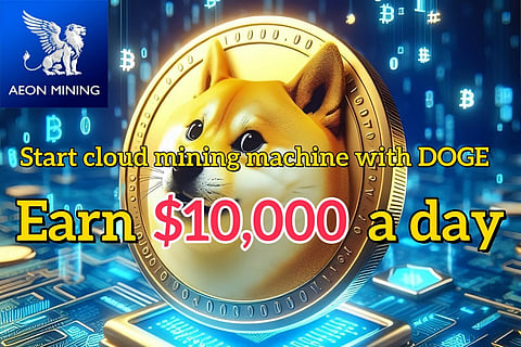 Earn $10k a day using Dogecoi (DOGE）starting Bitcoin Miner Contract
