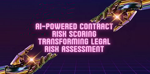 AI-Powered Contract Risk Scoring: Transforming Legal Risk Assessment