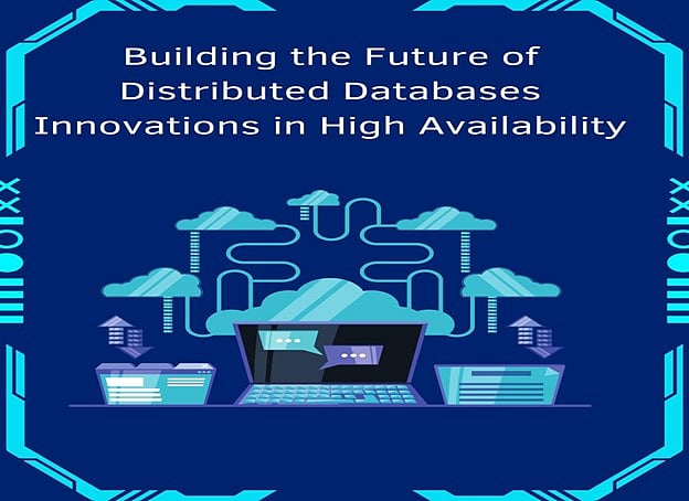 Building the Future of Distributed Databases: Innovations in High ...