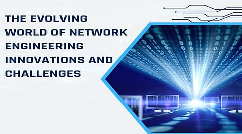 The Evolving World of Network Engineering: Innovations and Challenges