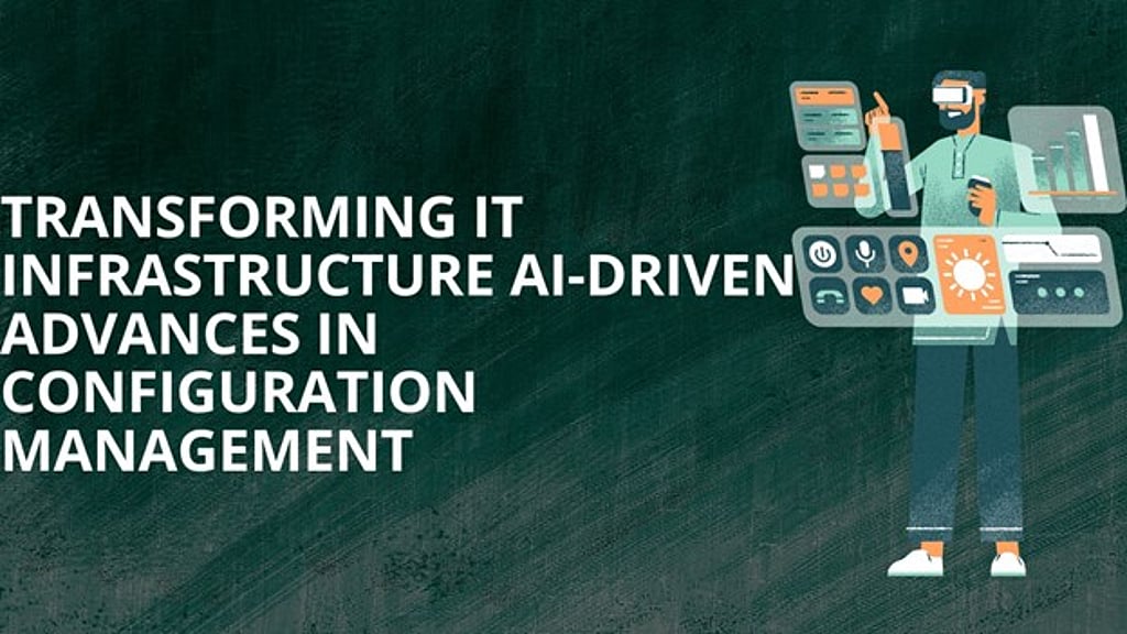 Technology Configuration Transforming IT Infrastructure: AI-Driven Advances in Configuration ...